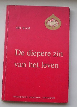 SRI RAM, - De diepere zin van het leven.