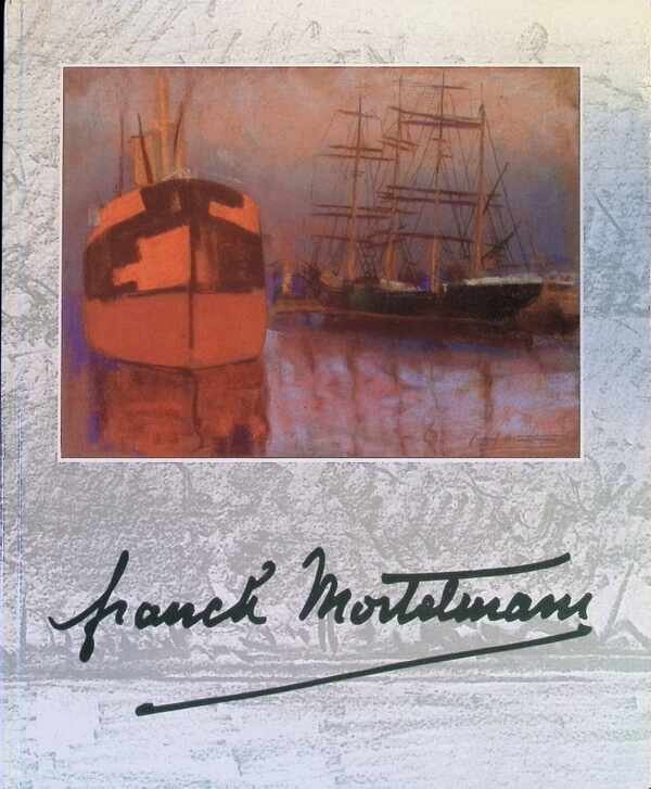 Guido Persoons, Melanie Mortelmans-Diris, Leo Wuyts, Alain Germoz - Franck Mortelmans: pastelschilder en tekenaar