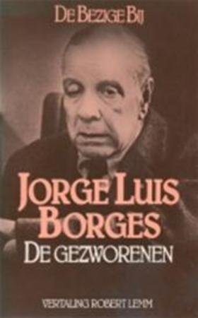 Borges, Jorge Luis (Vertaling, noten & nawoord: Lemm, Robert) - De gezworenen / Los conjurados (gedichten, poëzie)