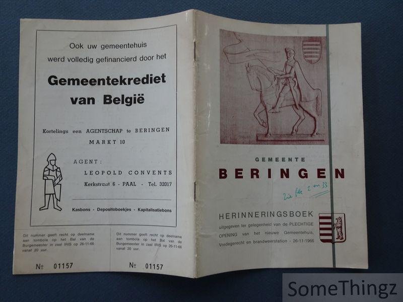Marcel Bormans. - Gemeente Beringen: herinneringsboek uitgegeven ter gelegenheid van de plechtige opening van het nieuwe Gemeentehuis, Vredegerecht en brandweerstation op 26-11-1966.