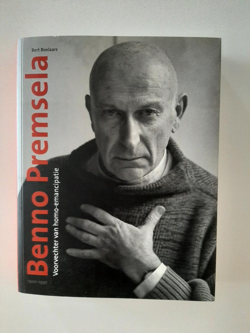 Boelaars, Bert - Benno Premsela, 1920-1997. Voorvechter van homo-emancipatie