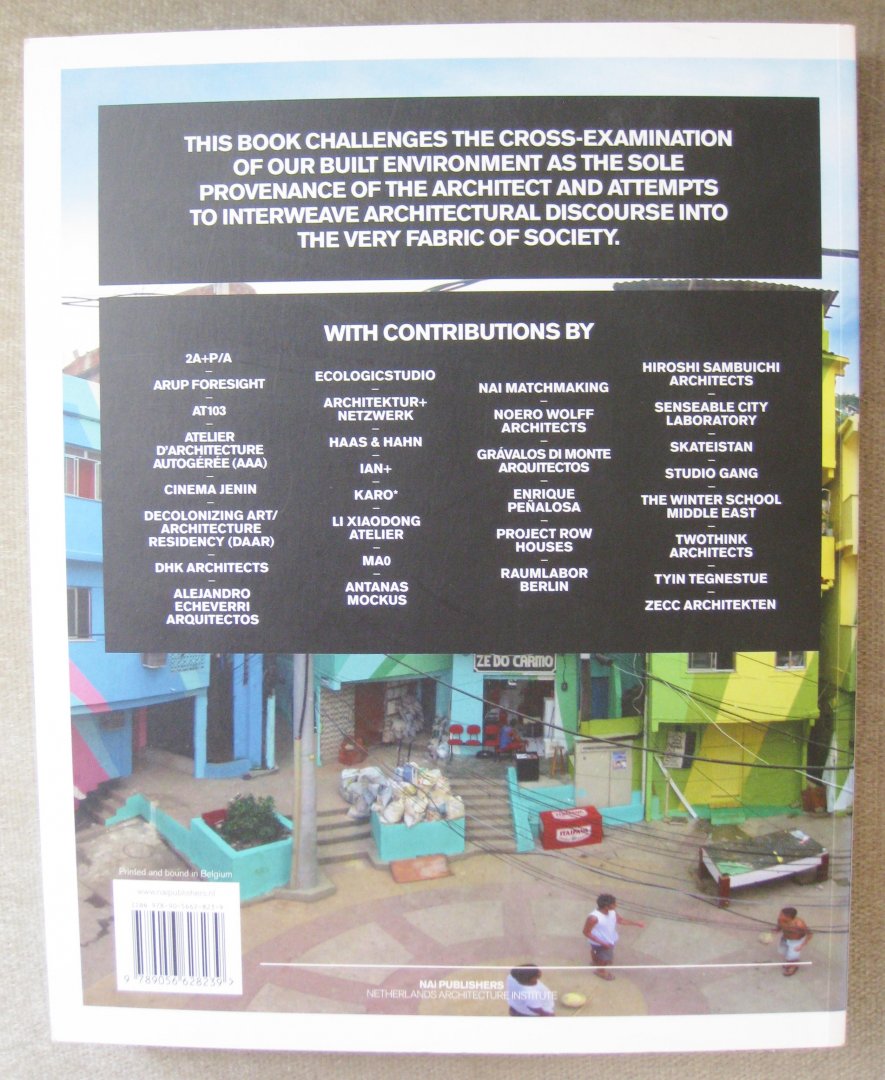 Feireiss, Lukas  (edited by)   Bouman, Ole (introduction by) - Testify!  -   The consequences of architecture  -  Testify