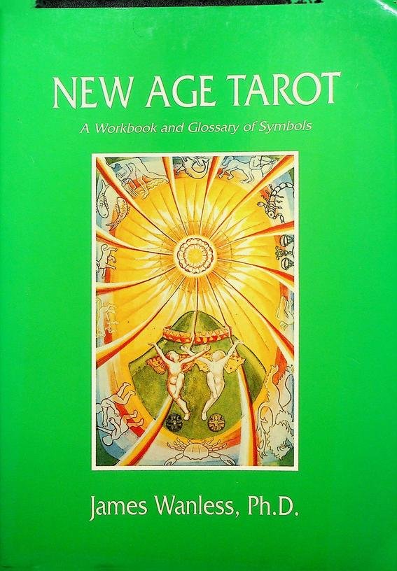 Wanless, James - New Age Tarot. A Workbook and Glossary of Symbols