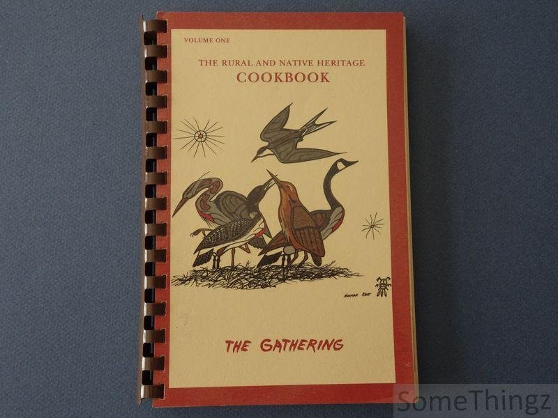 N/A. - The Rural and Native Heritage Cookbook. Volume I: "The Gathering".