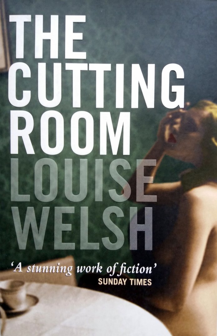 Welsh, Louise - The Cutting Room (ENGELSTALIG)