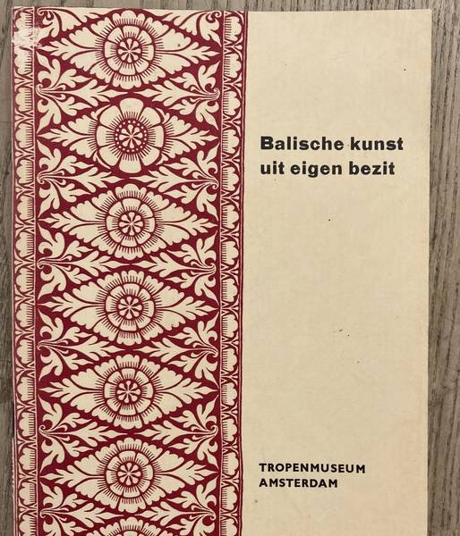 TROPENMUSEUM - TH. P. GALESTIN. - Balische kunst uit eigen bezit. {Tentoonstelling in het Tropenmuseum in Amsterdam zomer 1952 ].