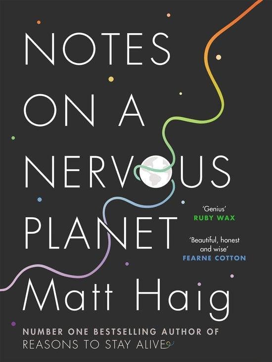 Matt Haig - Notes on a Nervous Planet