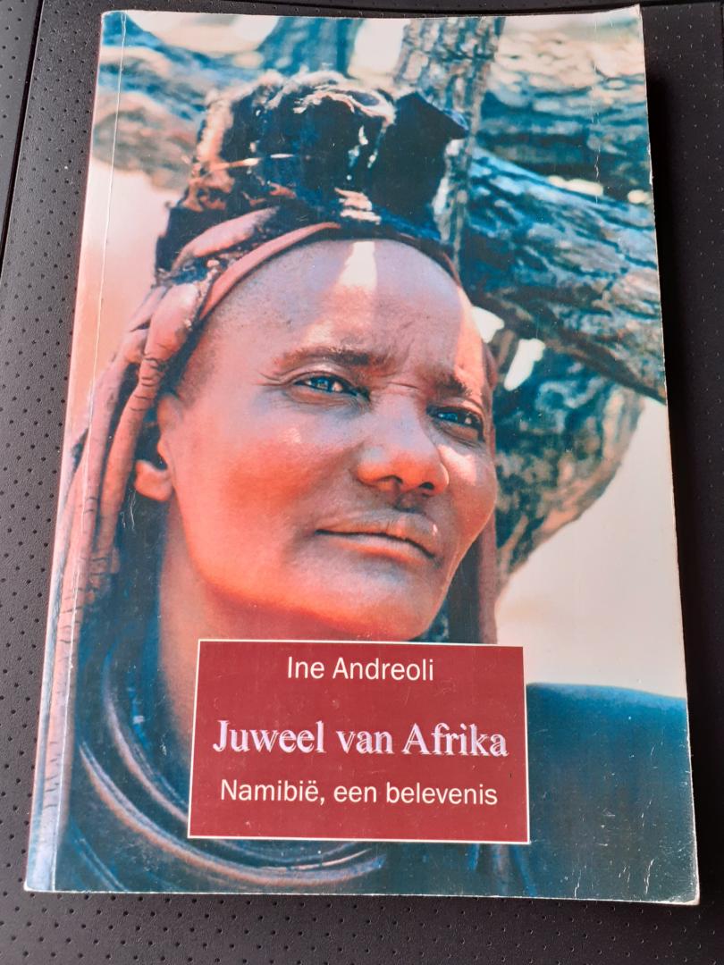 Andreoli, Ine - Namibie, een belevenis /juweel van Afrika