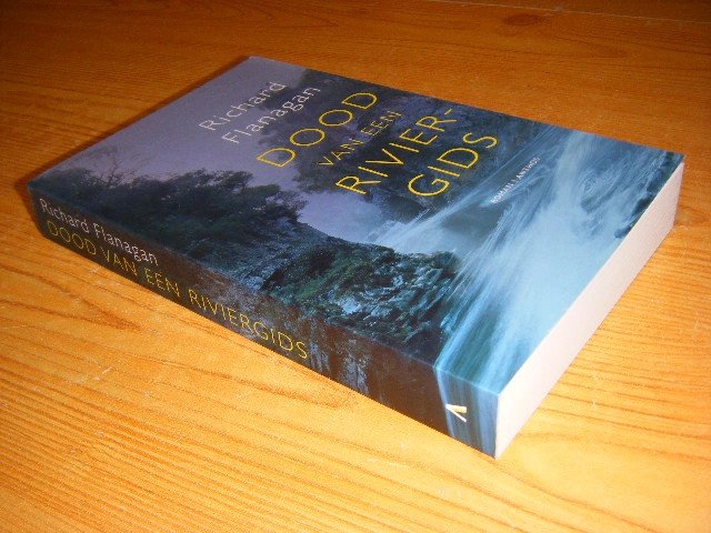 Richard Flanagan - Dood Van Een Riviergids