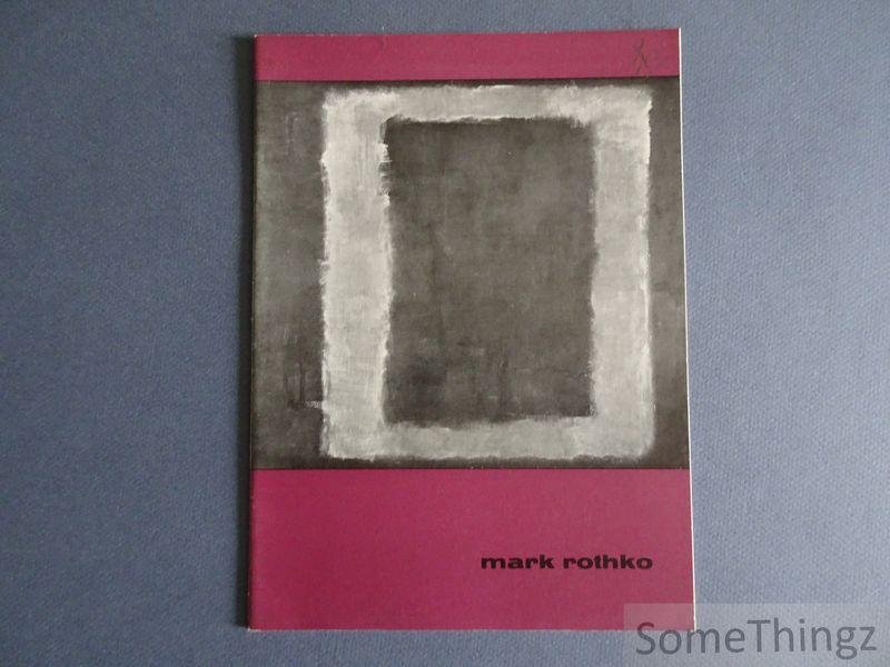 Mark Rothko / Peter Selz. - Mark Rothko, janvier 1962, Palais des beaux-arts, Bruxelles.