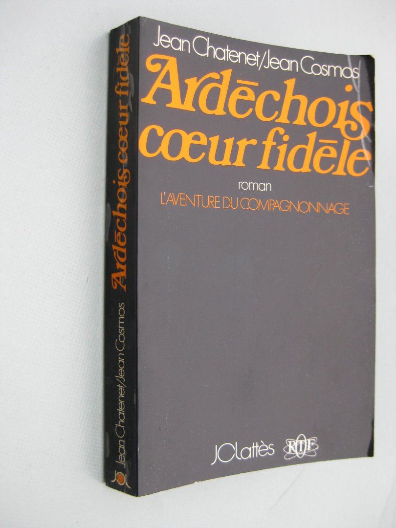 Chatenet, Jean et Cosmos, Jean - Ardéchois coeur fidèle.