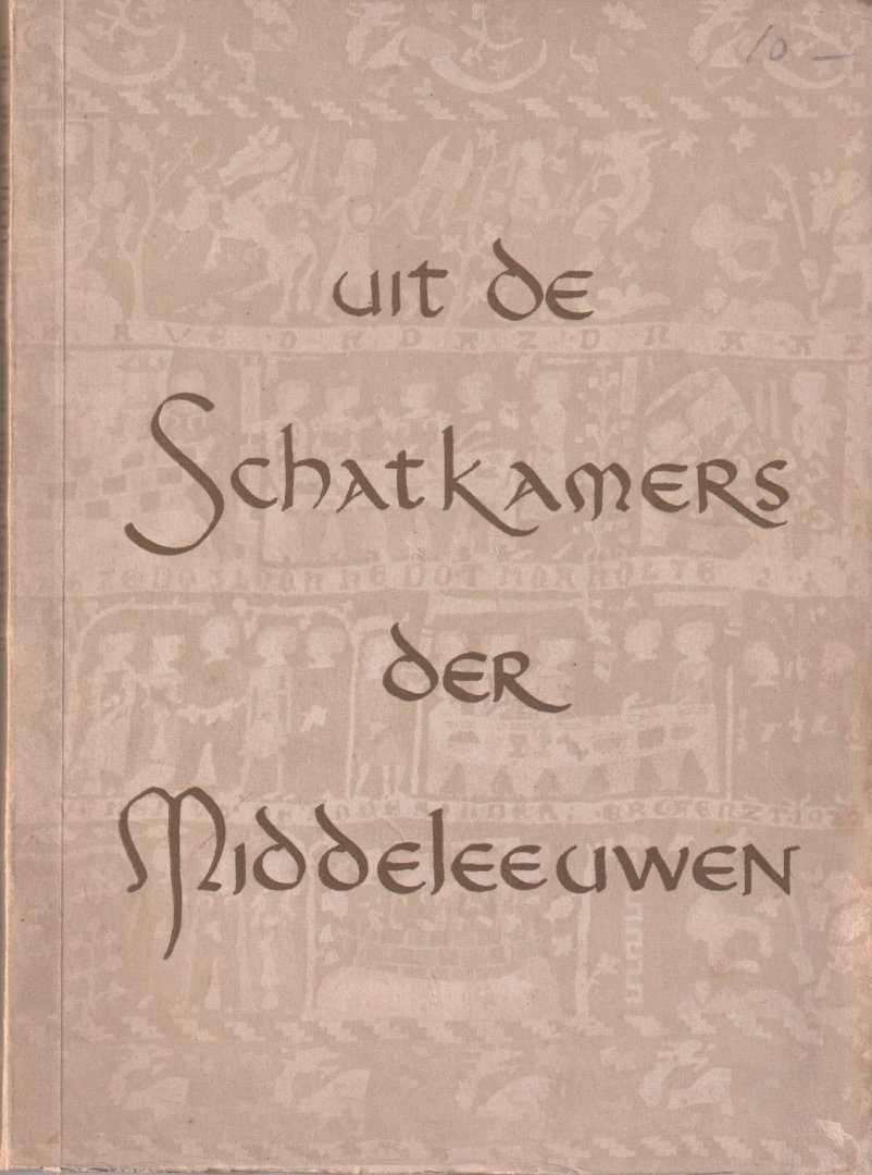 Schnitzler, H.J. & May, H. (red.) - Uit de schatkamers der middeleeuwen. Kunst uit Noord-West-Duitsland. Van Karel de Grote tot Karel de Vijfde
