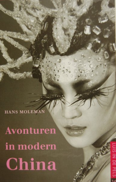 Moleman, Hans - Avonturen in modern China