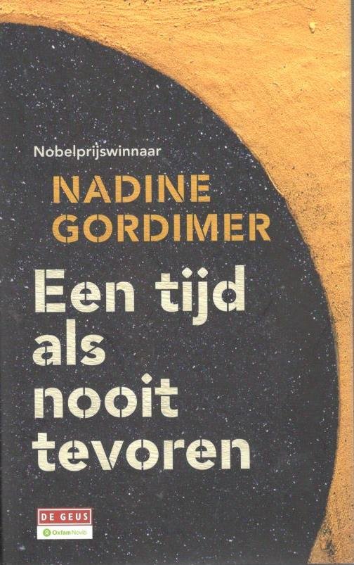 Gordimer, Nadine - Tijd als nooit tevoren   [ 9789044519747 ]