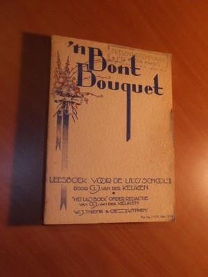 Keuken, G.J. van der - Een bont bouquet. Leesboek voor de U.L.O.-school. Eerste deel
