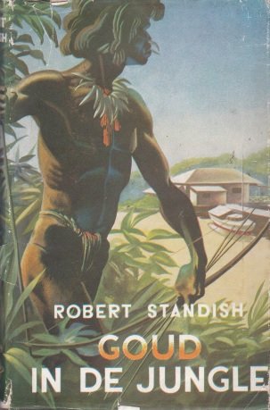 Standish, Robert - Goud in de jungle