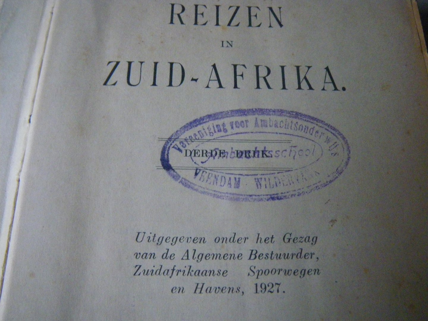 Uitgegeven onder het gezag van de Algemene bestuurder, Zuidafrikaanse Spoorwegem en Havens - Reizen in Zuid- Afrika derde druk 1927