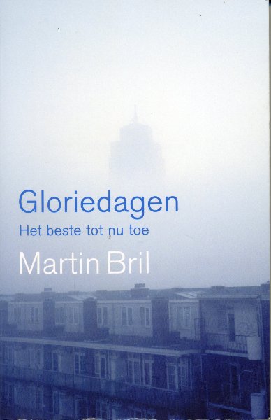 Bril, Martin - Gloriedagen. Het beste tot nu toe