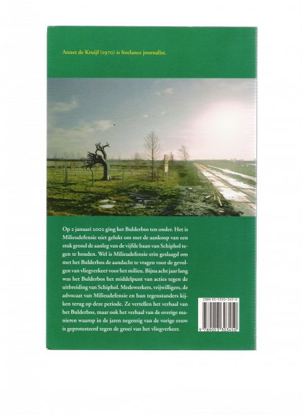 Kruijf, A. de - Het Bulderbos / verzet tegen de uitbreiding van Schiphol 1993-2002