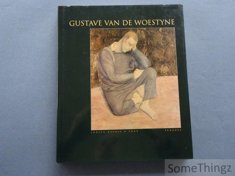 De Geest, Joost ; Lechien-Durant, Françoise ; Somers, Marc ; Van Doorne, Veerle en Van de Woestijne, Karel - Gustave van de Woestyne, 1881-1947. (Gebonden, NL editie)