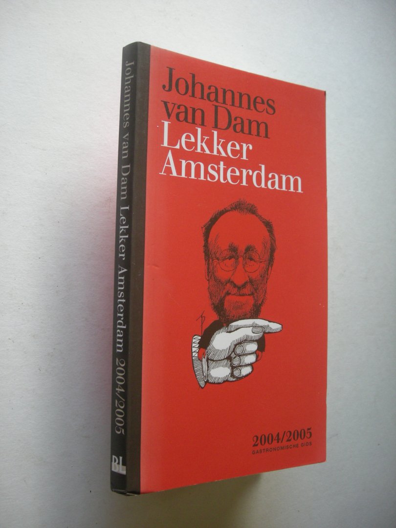 Dam, Johannes van, mmv. J. Noordhoek / Straaten, Peter van, tekeningen - Lekker Amsterdam. 2004/2005 Gastronomische gids
