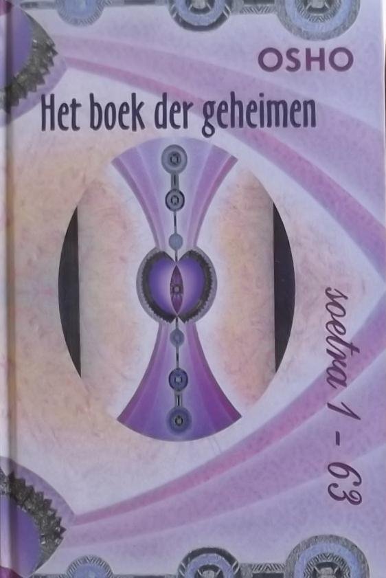Osho - Het boek der geheimen 1 / soetra 1 - 63