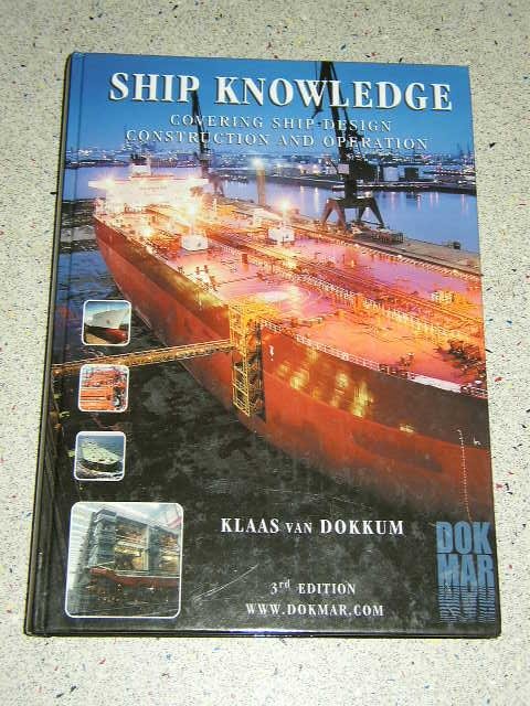 Dokkum, Klaas . van - Ship Knowledge Covering ship design, construction and operation