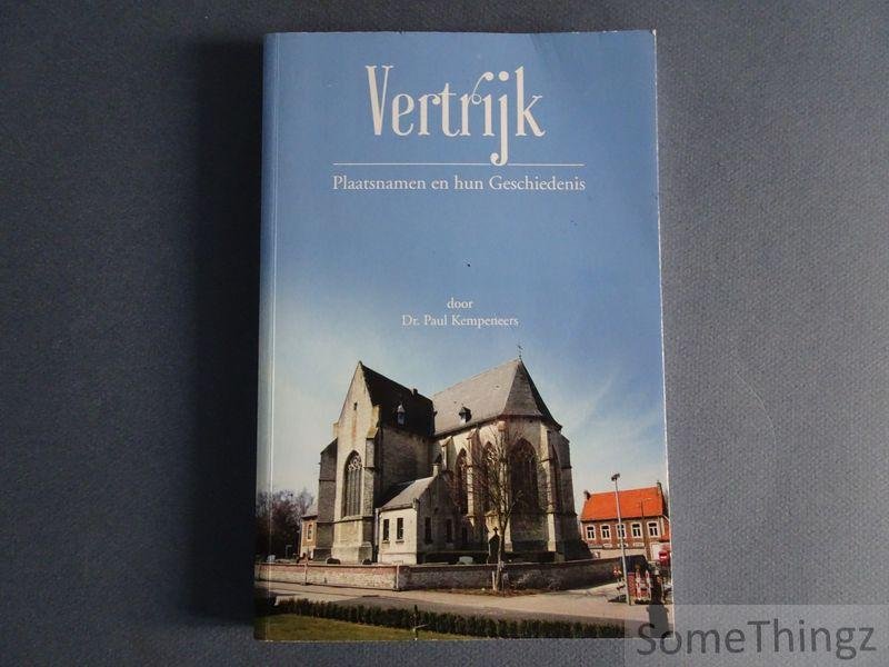 Kempeneers, Paul. - Vertrijk. Plaatsnamen en hun geschiedenis.