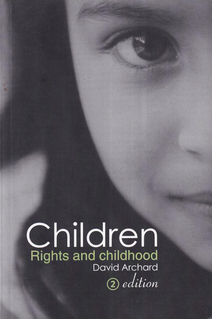 Archard, David - Children: Rights and Childhood (second edition)