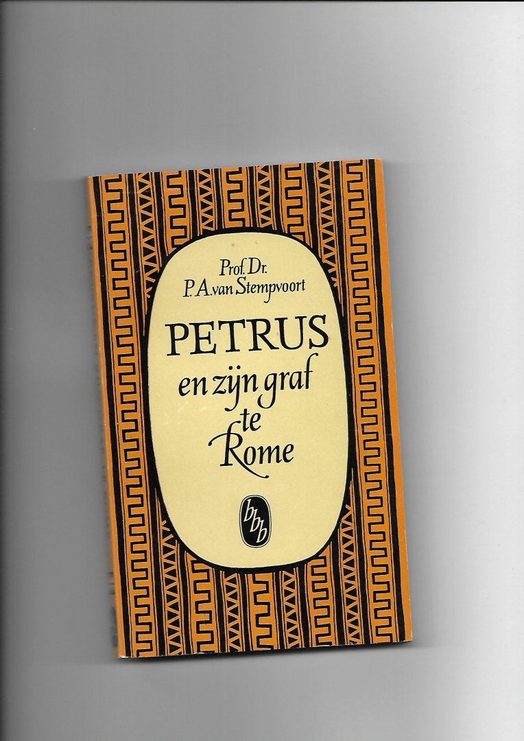 Stempvoort, P.A. van - Petrus en zijn graf te Rome