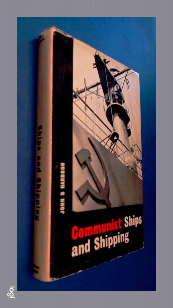 Harbron, John D. - Communist ships and shipping