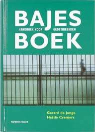 Jonge, Gerard de, Hettie Cremers - Bajesboek. Handboek voor gedetineerden