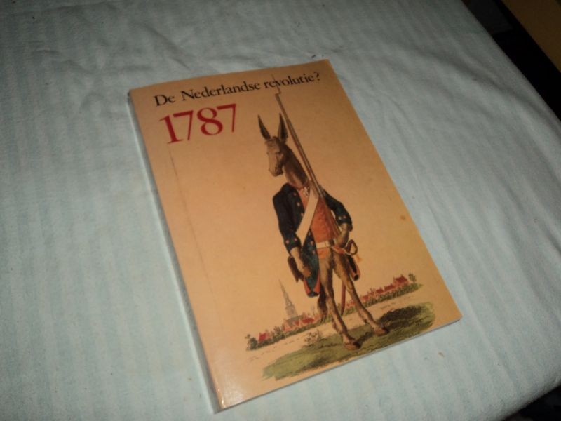  - De Nederlandse Revolutie / 1787 druk 1