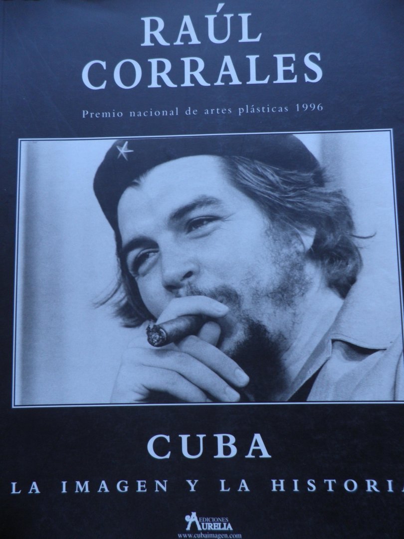 Corrales, Raúl - CUBA La imagen y la historia