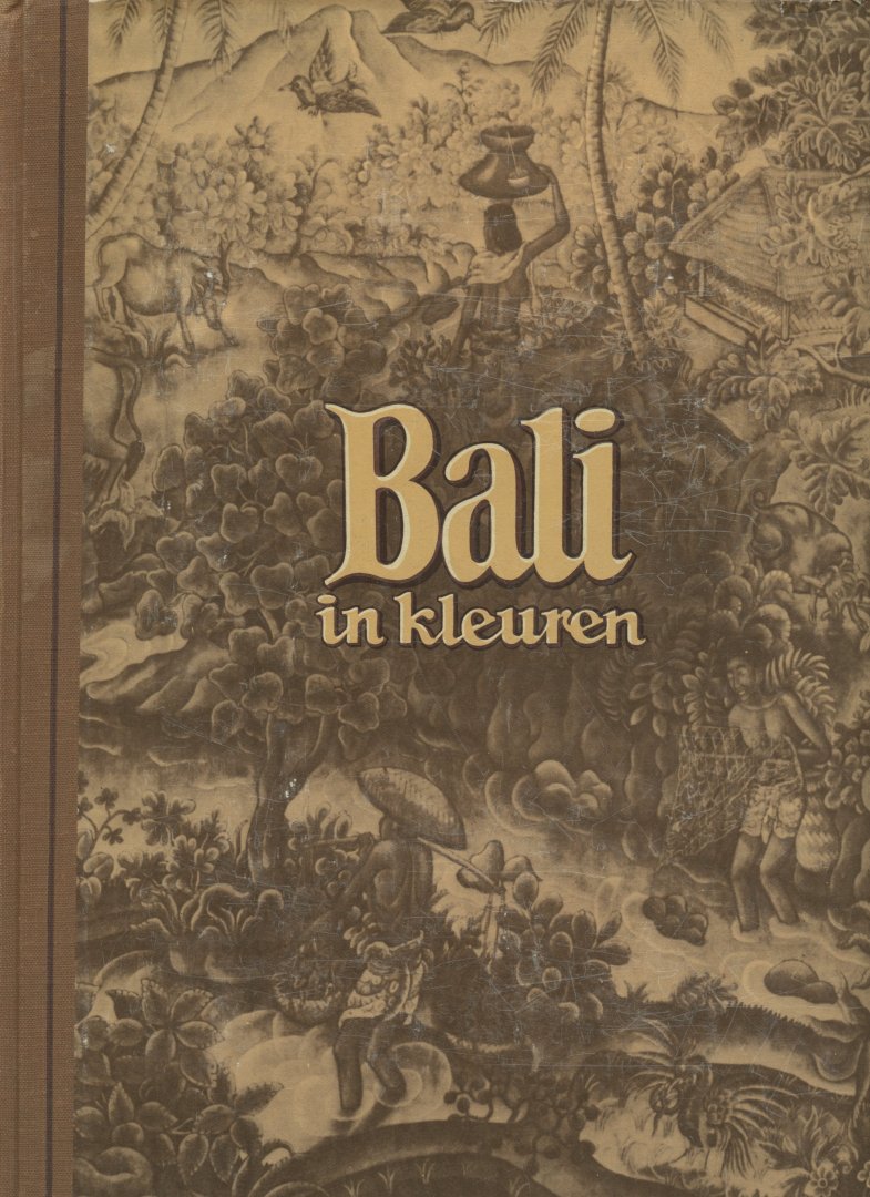Bakker, Piet - Bali in kleuren. Kleurenfoto`s: Wim Berssenbrugge. ill.: F. ten Have
