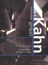 Louis I.Kahn - The Unbuilt Work