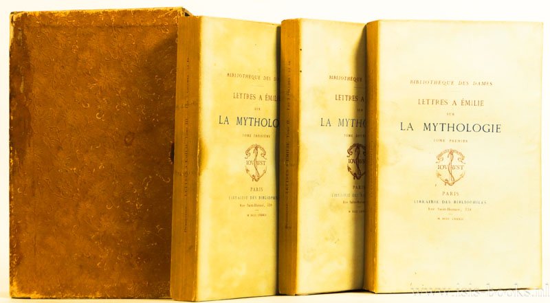 DEMOUSTIER, C.A. - Lettres a Émilie sur la mythologie avec une préface par Paul Lacroix. Frontispices gravés par Lalauze. Complete in 3 volumes.