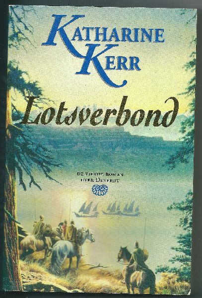 Kerr, Katharine - Lotsverbond  Deverry 4