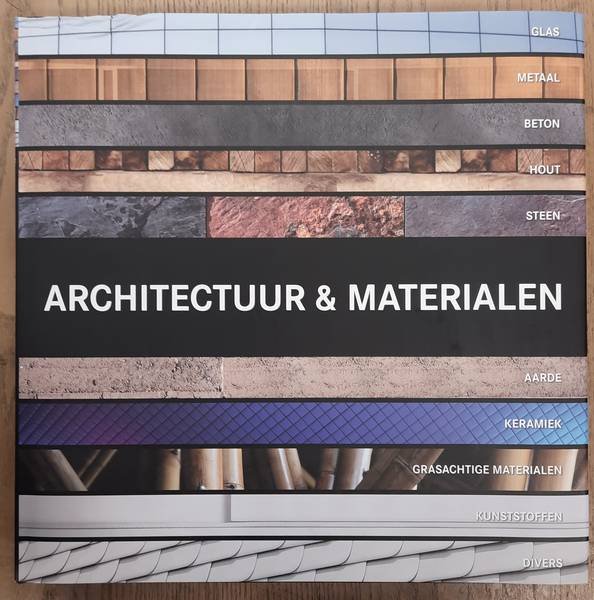 PAREDES BENITEZ,  CRISTINA. - Architectuur & materialen. Architecture & Materials / Architektur & Materialien / Acrhitectuur & Materialen / La biblia de los materiales de arquitectura
