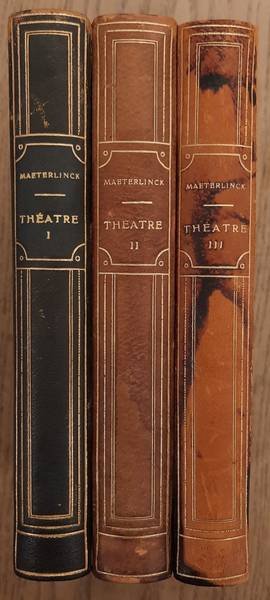 MAETERLINCK, MAURICE. - Théatre, I-III (3 tomes).