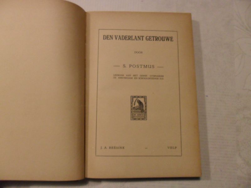 Postmus S. - Den vaderlant getrouwe
