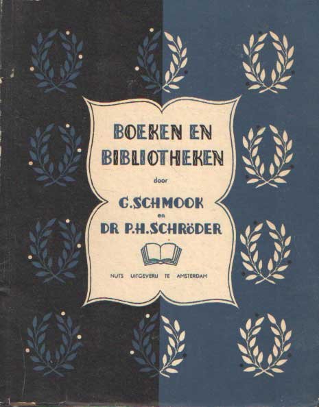 Schmook, G. & P.H. Schröder - Boeken en Bibliotheken, twee redevoeringen