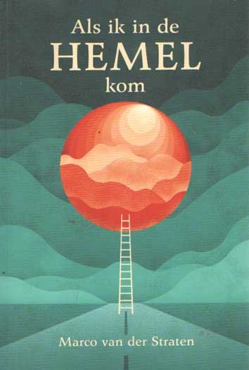 Straten, Marco van der - Als ik in de hemel kom