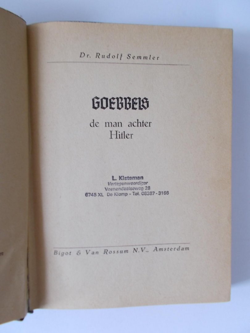 Semmler, Dr. Rudolf - GOEBBELS, de man achter Hitler