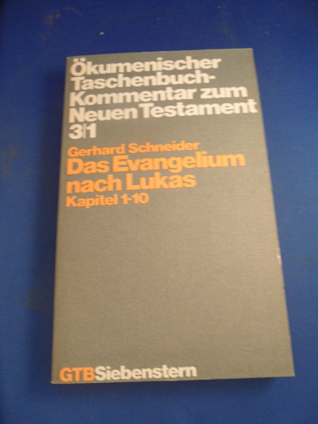 Schneider, Gerhard - Das Evangelium nach Lukas, Kapitel 1 -10