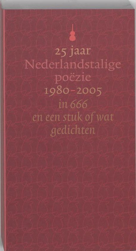  - 25 Jaar Nederlandstalige Poezie 1980-2005