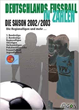 Toller, Carsten - Deutschlands Fussball in Zahlen Saison 2002-2003