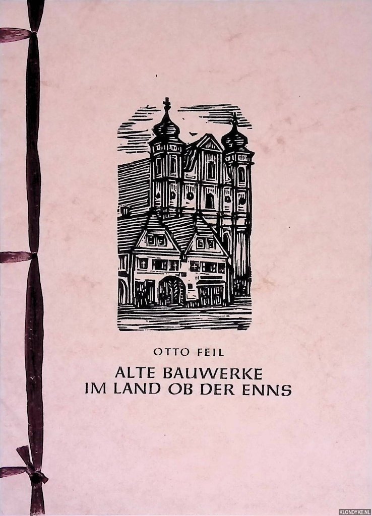 Feil, Otto & Christine Premstaller (introduction) - Alte Bauwerke im Land der Ob der Enns *SIGNED*