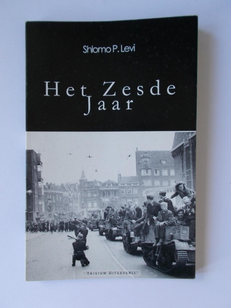 Levi, Shlomo P. - Het Zesde Jaar - Deels fictief deels autobiografisch verhaal over Ruben, 7 jarig jongetje in het eerste jaar na de Bevrijding.