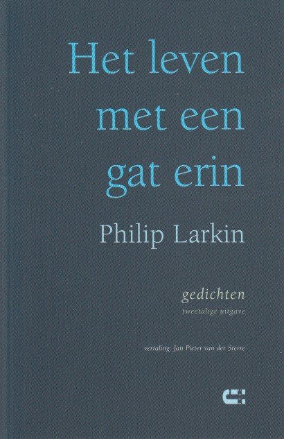 Larkin, Philip - Het leven met een gat erin. Gedichten.